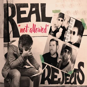 Real Rejects, Not Allowed
