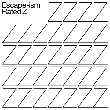 Escape-Ism, Rated Z