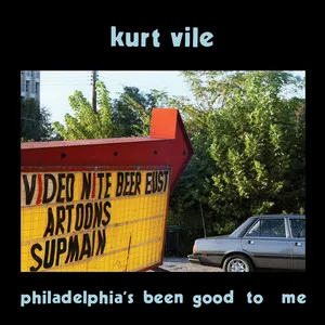 Kurt Vile, Philadelphia’s been good to me