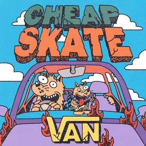 Cheap-skate, Van